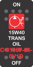 "15W40 TRANS OIL" Black Switch Cap, Single Red Lens ON-OFF